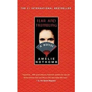 Fear and Trembling, Paperback - Amelie Nothomb imagine
