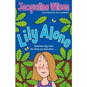 Lily Alone, Paperback - Jacqueline Wilson imagine