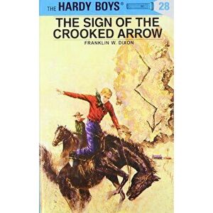 The Sign of the Crooked Arrow, Hardcover - Franklin W. Dixon imagine