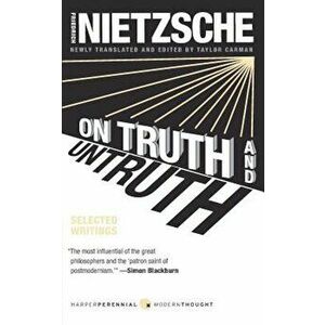 On Truth and Untruth: Selected Writings, Paperback - Friedrich Nietzsche imagine