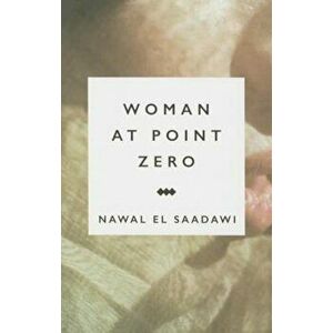 Woman at Point Zero, Paperback - Nawal El Saadawi imagine