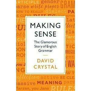Making Sense, Paperback - David Crystal imagine
