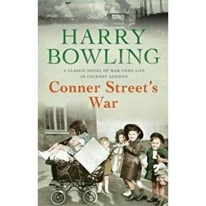 Conner Street's War, Paperback - Harry Bowling imagine