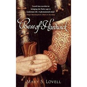 Bess Of Hardwick, Paperback - Mary S Lovell imagine