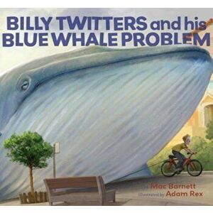 Billy Twitters and His Blue Whale Problem, Hardcover - Mac Barnett imagine