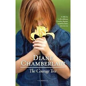 The Courage Tree, Paperback - Diane Chamberlain imagine