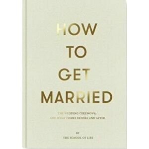 How to Get Married, Hardcover - *** imagine