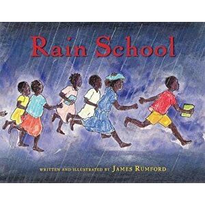 Rain School, Hardcover - James Rumford imagine