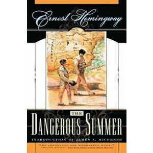 The Dangerous Summer, Paperback - Ernest Hemingway imagine