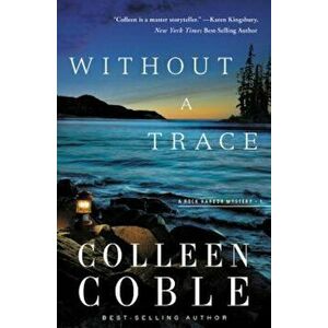 Without a Trace, Paperback - Colleen Coble imagine