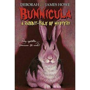 Bunnicula: A Rabbit-Tale of Mystery, Paperback - Deborah Howe imagine
