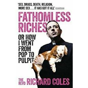 Fathomless Riches, Paperback - Richard Coles imagine