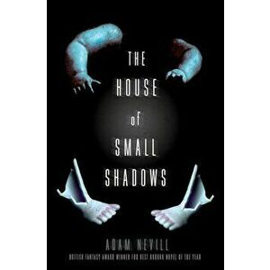 The House of Small Shadows, Paperback - Adam Nevill imagine