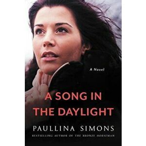 A Song in the Daylight, Paperback - Paullina Simons imagine