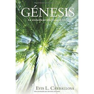 Genesis: La Historia de Los Origenes, Hardcover - Evis Carballosa imagine