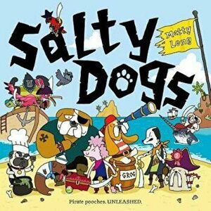 Salty Dogs, Paperback - Matty Long imagine
