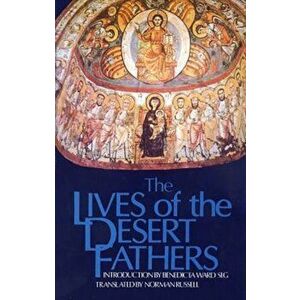 The Lives of the Desert Fathers: The Historia Monachorum in Aegypto, Paperback - Norman Russell imagine
