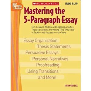 Mastering the 5-Paragraph Essay, Paperback - Susan Van Zile imagine