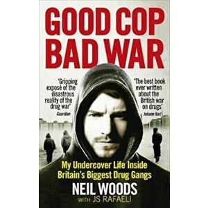 Good Cop, Bad War, Paperback - Neil Woods imagine