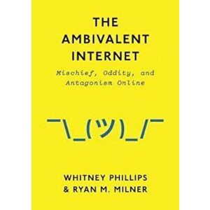 Ambivalent Internet, Paperback - Ryan M Milner imagine