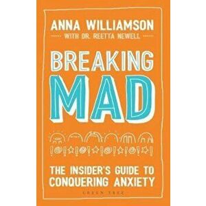 Breaking Mad, Paperback - Anna Williamson imagine