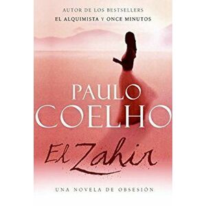 El Zahir: Una Novela de Obsesion, Paperback - Paulo Coelho imagine