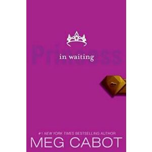 The Princess Diaries, Volume IV: Princess in Waiting, Paperback - Meg Cabot imagine