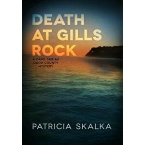 Death at Gills Rock, Paperback - Patricia Skalka imagine