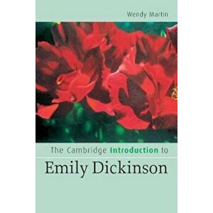 Cambridge Introduction to Emily Dickinson, Paperback - Wendy Martin imagine