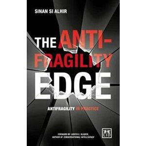Anti-Fragility Edge, Paperback - Sinan Si Alhir imagine