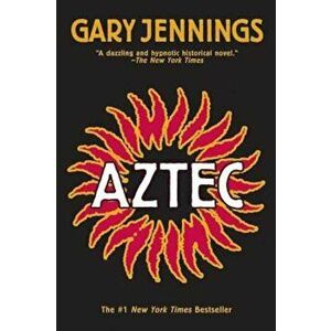 Aztec, Paperback - Gary Jennings imagine