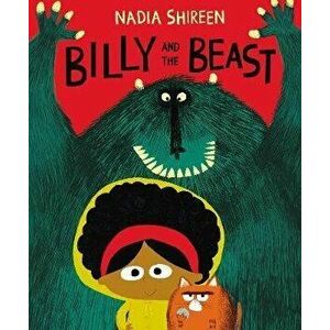 Billy and the Beast, Paperback - Nadia Shireen imagine