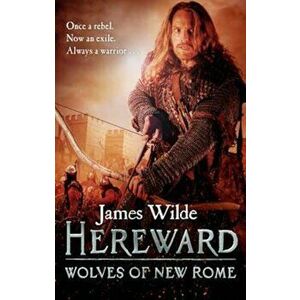 Hereward: Wolves of New Rome, Paperback - James Wilde imagine