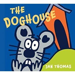 The Doghouse, Hardcover - Jan Thomas imagine