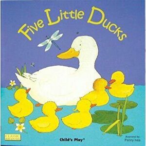 Five Little Ducks, Hardcover - Penny Ives imagine