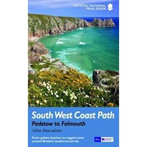 South West Coast Path: Padstow to Falmouth, Paperback - John Macadam imagine