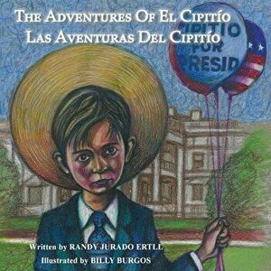 The Adventures of El Cipitio: Las Aventuras del Cipitio, Paperback - Randy Jurado Ertll imagine