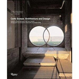 Carlo Scarpa: Architecture and Design, Hardcover - Guido Beltramini imagine