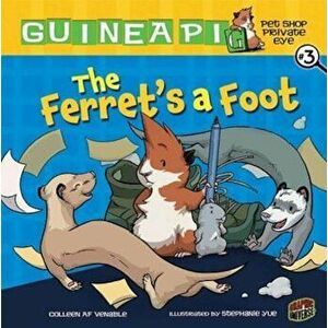 The Ferret's a Foot, Paperback - Colleen AF Venable imagine