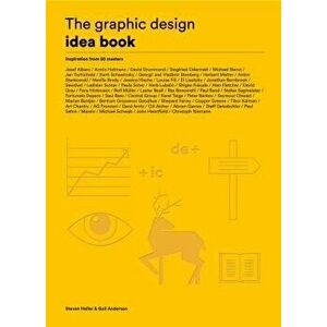 The Graphic Design Idea Book: Inspiration from 50 Masters, Paperback - Steven Heller imagine