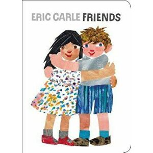 Friends, Hardcover - Eric Carle imagine