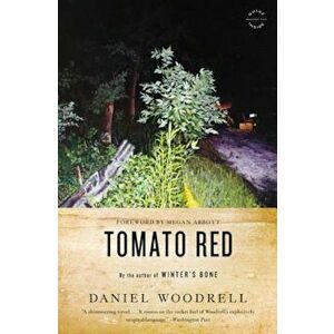 Tomato Red, Paperback - Daniel Woodrell imagine