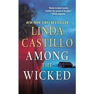 Among the Wicked, Paperback - Linda Castillo imagine