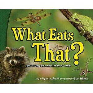 What Eats That': Predators, Prey, and the Food Chain, Hardcover - Ryan Jacobson imagine