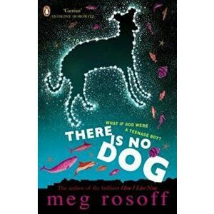 There Is No Dog, Paperback - Meg Rosoff imagine