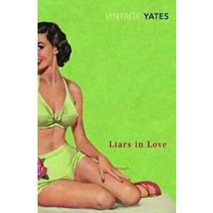 Liars in Love, Paperback - Richard Yates imagine