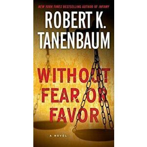 Without Fear or Favor, Paperback - Robert K. Tanenbaum imagine