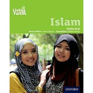 Living Faiths Islam Student Book, Paperback - Stella Neal imagine