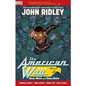 American Way: Those Above and Below, Paperback - John Ridley imagine
