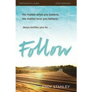 Follow: Eight Sessions, Paperback - Andy Stanley imagine